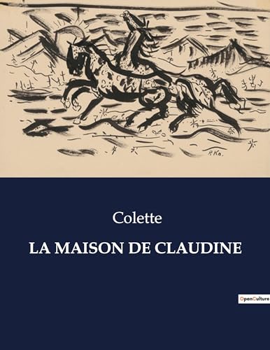 LA MAISON DE CLAUDINE: . von Culturea